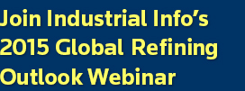 Join IIR’s 2015 Online Global Petroleum Refining Outlook